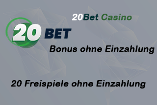 Bonus ohne Einzahlung 20Bet